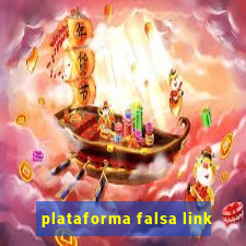 plataforma falsa link